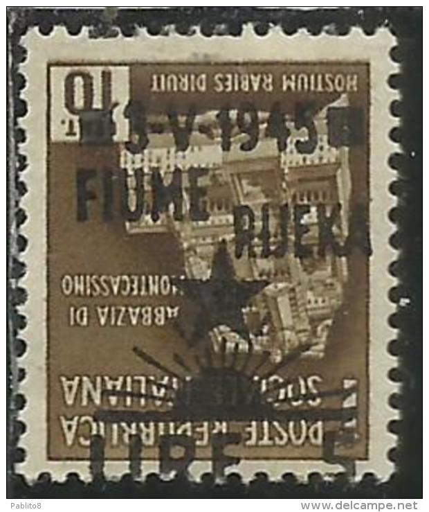 OCCUPAZIONE ITALIANA ITALIAN OCCUPATION FIUME 1945 LIRE 5 SU CENT. 10 C. VARIETA´ VARIETY MNH - Yugoslavian Occ.: Fiume