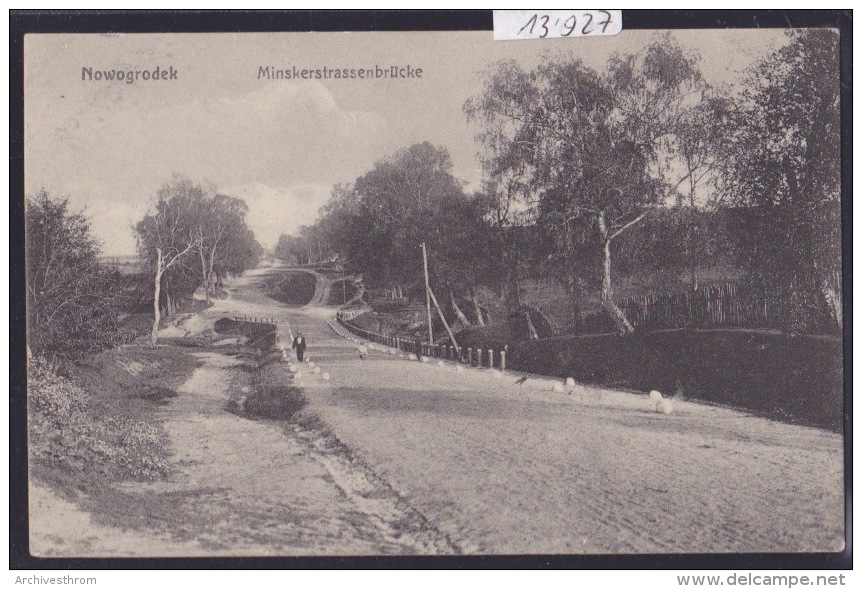 Nowogrodek - Navahroudak - Biélorussie : Minskerstrassenbrücke Deutsche FeldPost - Ca 1916 (13´927) - Belarus