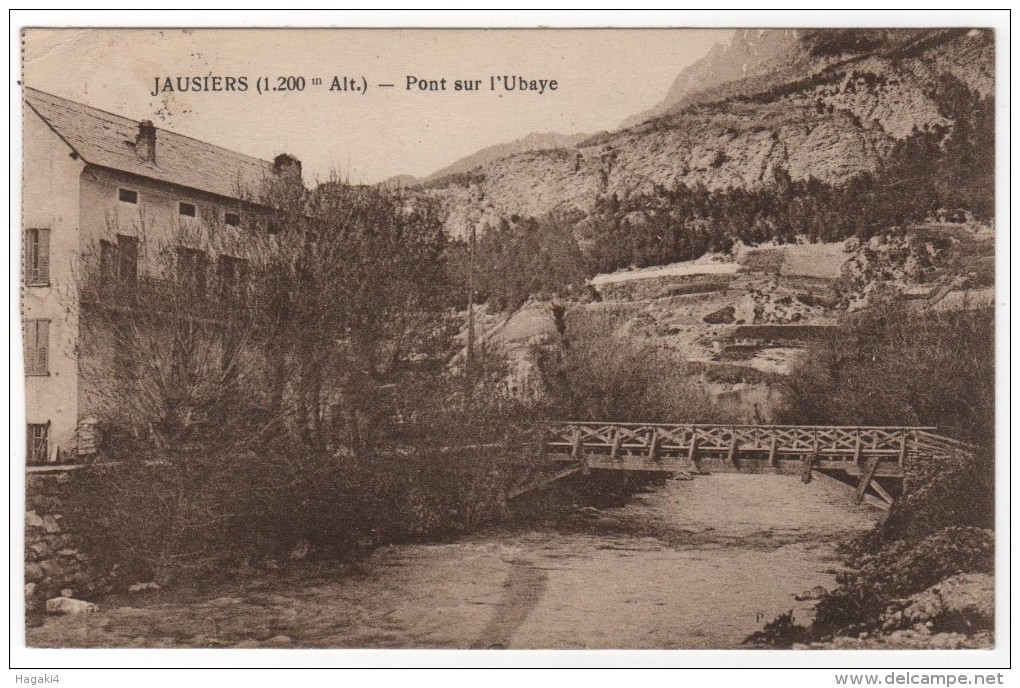 CPA 04 : JAUSIERS - Pont Sur L´Ubaye - Ed. Bourgeois à Chalon - 1931 - Autres & Non Classés