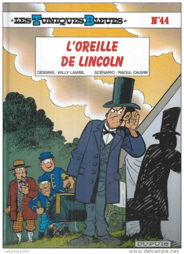 LES TUNIQUES BLEUES  " L'OREILLE DE LINCOLN "   -  LAMBIL / CAUVIN   - E.O.  AVRIL 2001  DUPUIS - Tuniques Bleues, Les