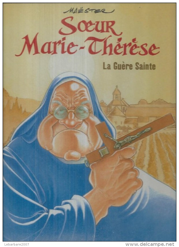 SOEUR MARIE-THERESE  " LA GUERE SAINTE "   -  MAËSTER - E.O.  OCTOBRE 2008  DRUGSTORE - Soeur Marie-Thérèse Des Batignolles