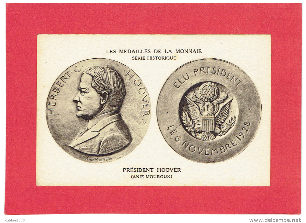 MEDAILLE DE LA MONNAIE PRESIDENT HOOVER ELU PRESIDENT LE 6 NOVEMBRE 1928 GRAVEUR ANIE MOUROUX CARTE POSTALE EN BON ETAT - Présidents