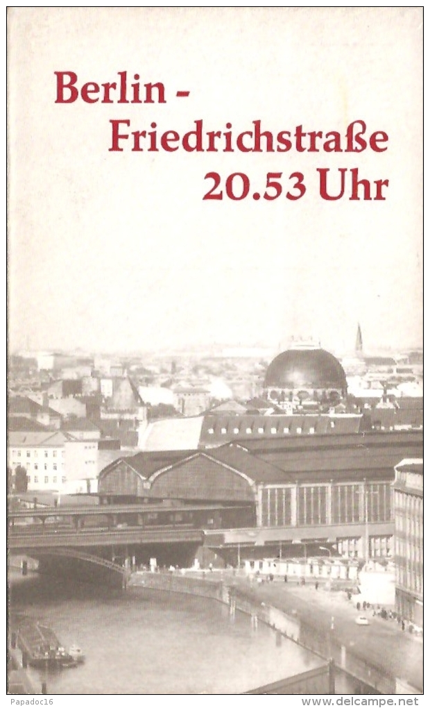 Berlin - Friedrichstrasse 20.53 Uhr Die Flucht Von Schülern Der Max-Planck-Oberschule In Ostberlin |Mauer / Wall / Mur] - Política Contemporánea