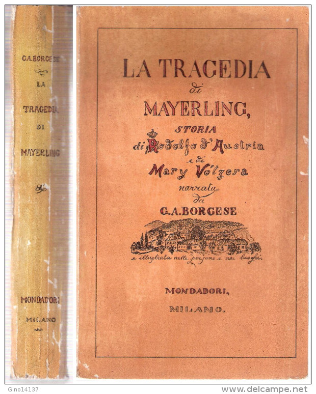 LA TRAGEDIA DI MAYERLING Storia Di Rodolfo D'Austria Con Firma Di Borgese 1927 - Classici