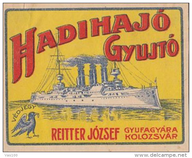 REITTER JOZSEF-CLUJ NAPOCA MATCHES FACTORY, MATCHBOX LABEL, SHIP, BEFORE 1931, ROMANIA - Publicités