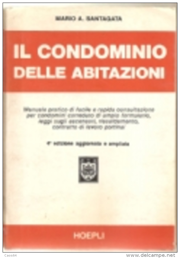 IL CONDOMINIO DELLE ABITAZIONI MARIO A. SANTAGATA Hoepli - Diritto Ed Economia