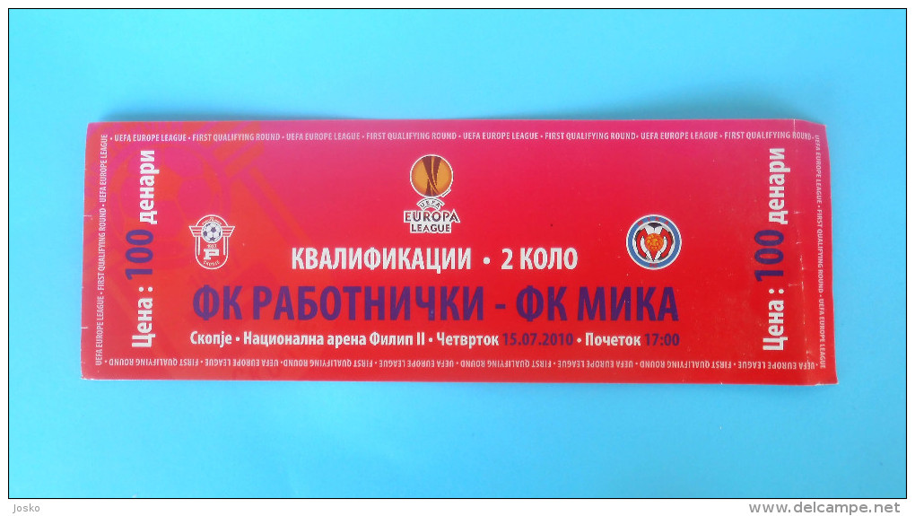 RABOTNIICKI Vs FC MIKA Yerevan Armenia - 2010. UEFA EUROPA LEAGUE Football Soccer Match Ticket Billet Foot Biglietto - Eintrittskarten