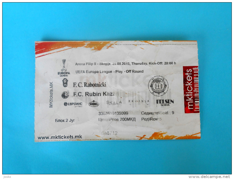 RABOTNICKI Vs FK RUBIN Kazan Russia - 2015. UEFA EUROPA LEAGUE Football Soccer Match Ticket Biglietto Calcio Fussball - Match Tickets