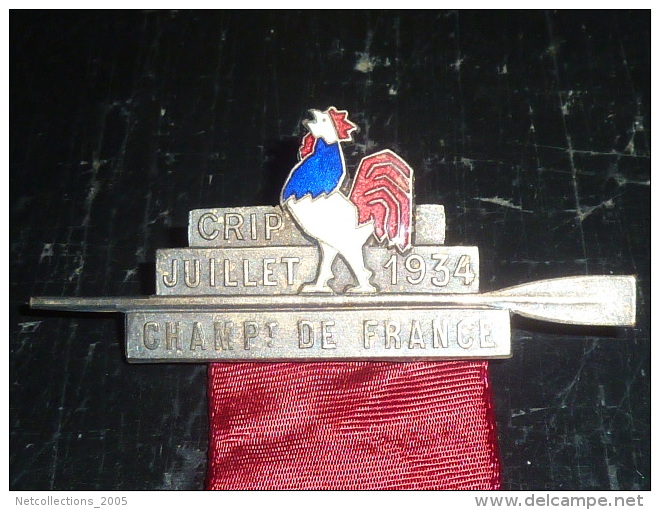 BROCHE AVIRON OFFICIEL COQ EN EMAIL - CRIP JUILLET 1934 CHAMPIONNATS DE FRANCE - RARE - SUPERBE MEDAILLE AVIRON SPORT - Aviron