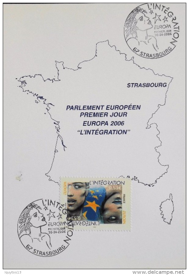 FR. - 2006 - CP 1er Jour - L'INTEGRATION EUROPA - Strasbourg Le 30.04.2006 - SUPERBE - 2000-2009