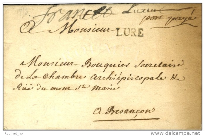 '' Luxeuil '' + LURE + '' Port Payé '' Sur Lettre Avec Texte Daté De St Sauveur Les Luxeuil Le 14... - 1701-1800: Voorlopers XVIII