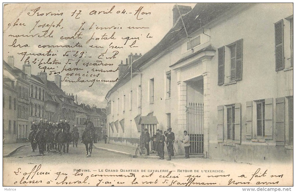 PROVINS - Le Grand Quartier De Cavalerie, Retour De L'exercice. - Casernes