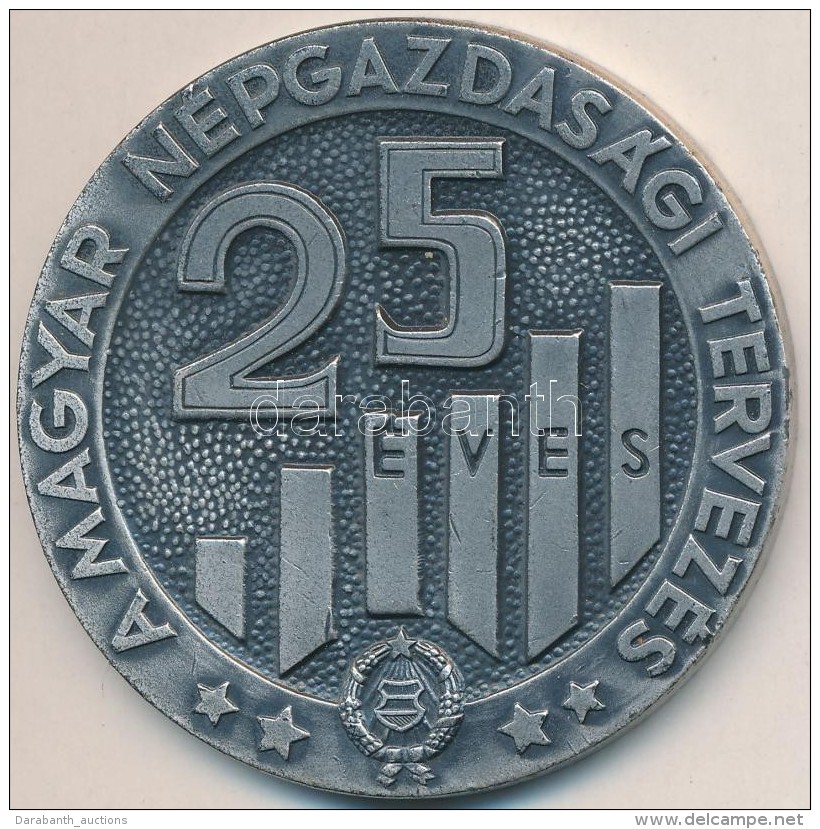 1972. '25 éves A Magyar Népgazdasági Tervezés 1947-1972' Fém Plakett... - Unclassified