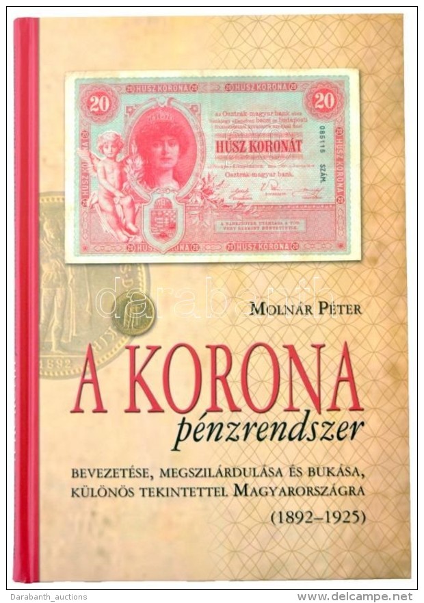 Molnár Péter: A Korona Pénzrendszer Bevezetése, Megszilárdulása és... - Sin Clasificación