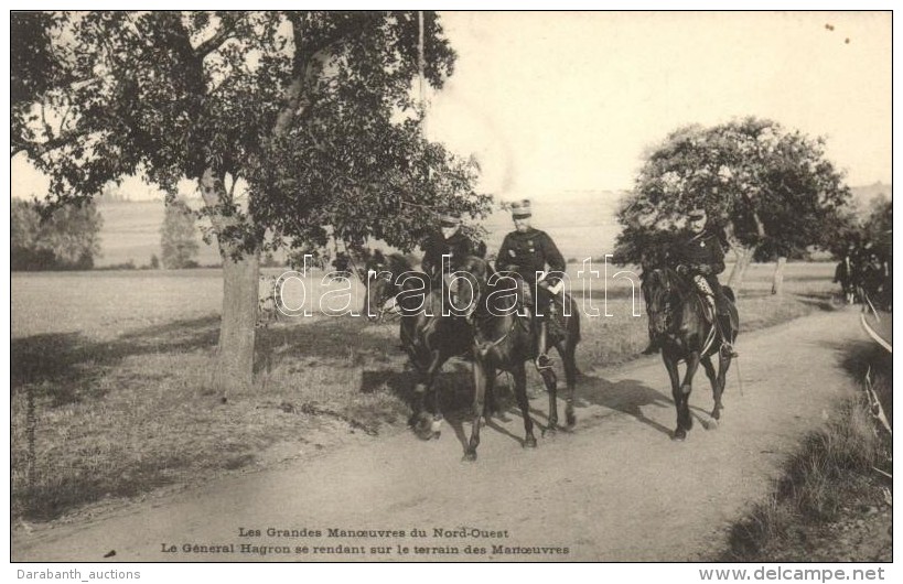 ** T1/T2 'Les Grandes Manoeuvres Du Nord-Ouest, Le General Hagron Se Rendant Sur Le Terrain Des Manoeuvres' / The... - Zonder Classificatie