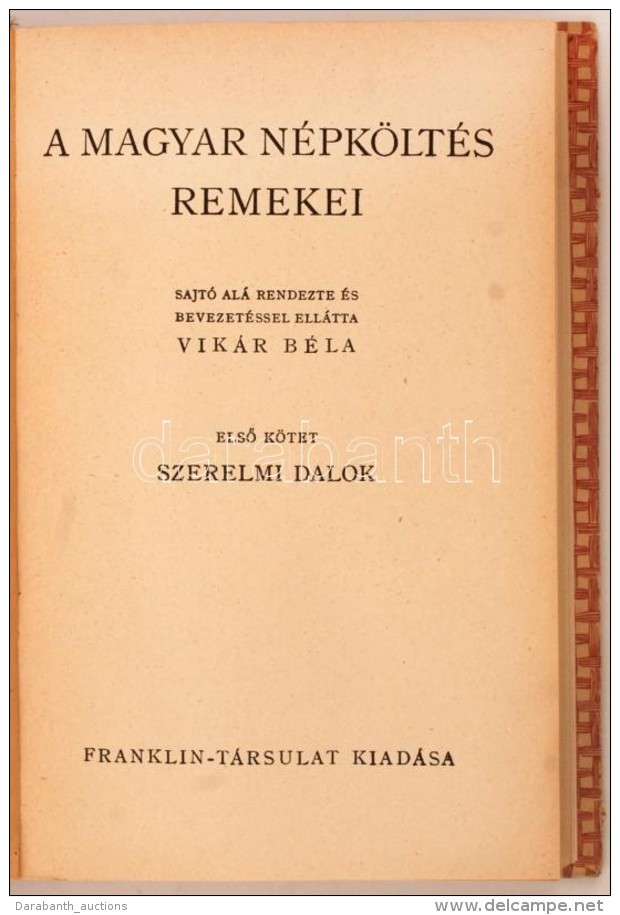 Vikár Béla (szerk.): A Magyar Népköltés Remekei I. Szerelmi Dalok. Bp.,... - Non Classés