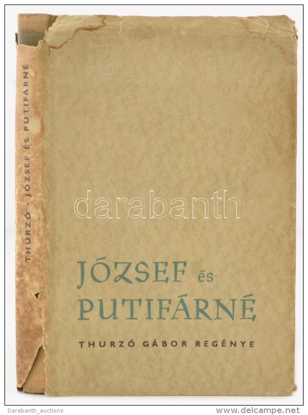 Thurzó Gábor: József és Putifárné. Budapest, 1961, MagvetÅ‘.... - Non Classés