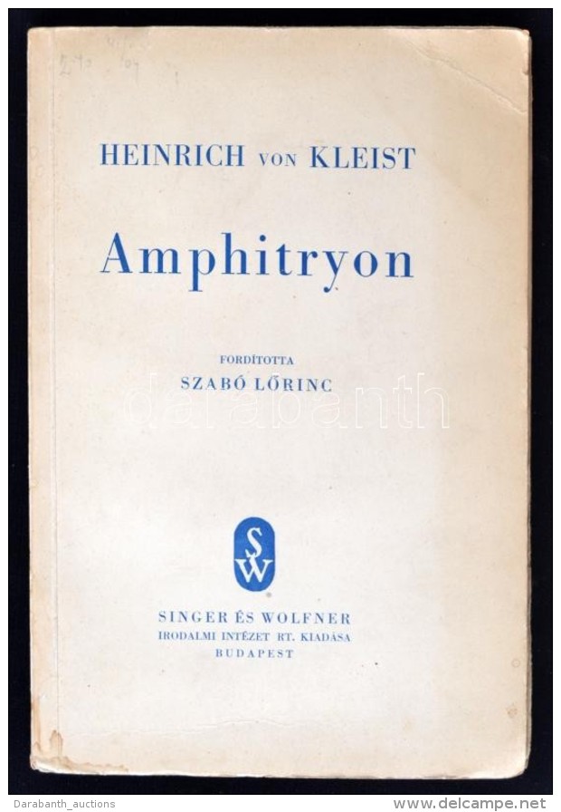 Kleist, Heinrich Von: Amphitryon. Vígjáték Moliere Nyomán. Fordította... - Non Classés