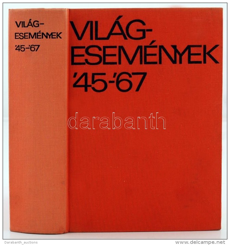Világesemények 1945-1967. FÅ‘szerk.: Bollinger, Klaus. Bp., 1968, Kossuth Könyvkiadó.... - Zonder Classificatie