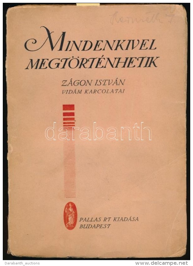 Zágon István: Mindenkivel Megtörténhetik. Budapest, é.n., Pallas Rt. Kiadói... - Sin Clasificación