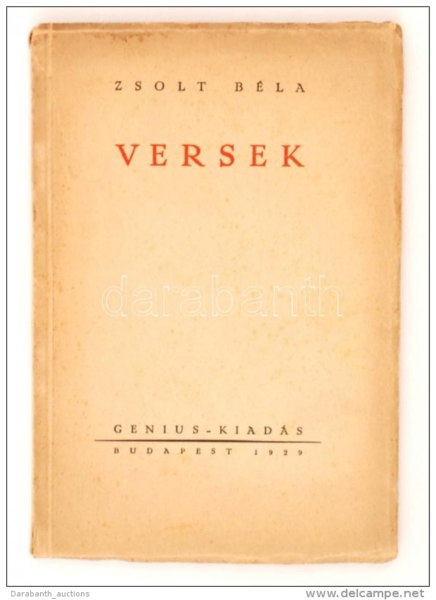 Zsolt Béla:Versek. Budapest, 1929, Genius-Kiadás. 
Kiadói Papír Kötésben. - Sin Clasificación