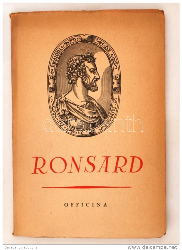 Pierre Ronsard VerseibÅ‘l. Fordította Pál Endre. Bp., 1941, Officina. Kiadói... - Non Classés