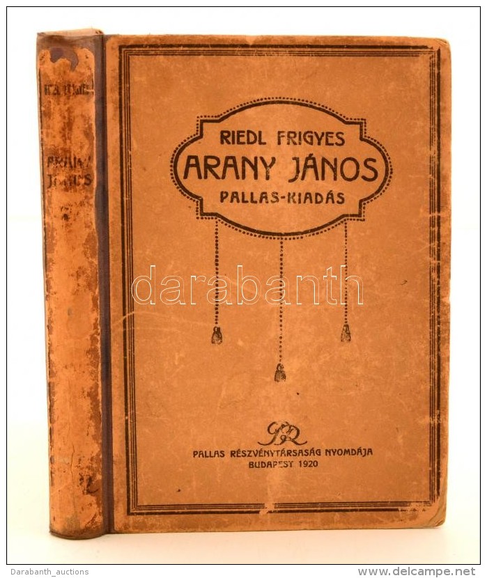 Riedl Frigyes: Arany János. Budapest, 1920, Pallas Irodalmi és Nyomdai Rt. Negyedik, Részben... - Sin Clasificación