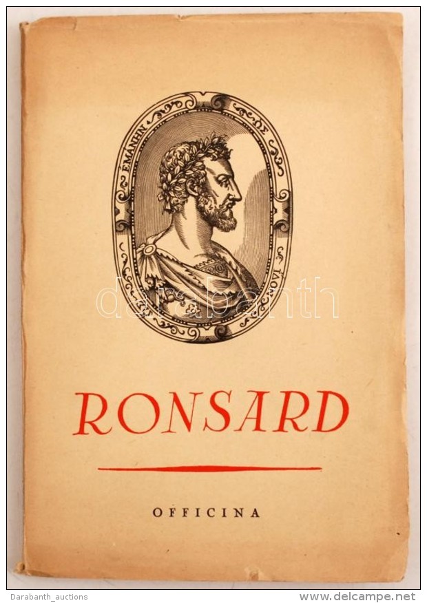 Pierre Ronsard VerseibÅ‘l. Fordította Pál Endre. Bp., 1941, Officina. Kiadói... - Unclassified