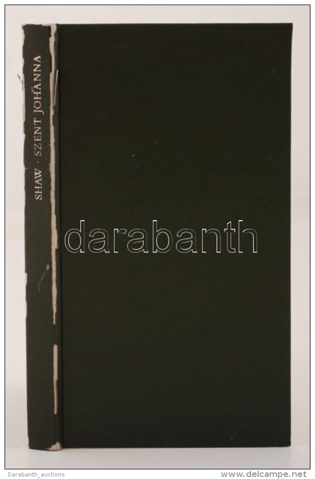 George Bernard Shaw: Szent Johanna. Bp., 1968, Magyar Helikon. Kiadói, Kopottas Nyl-kötésben,... - Ohne Zuordnung