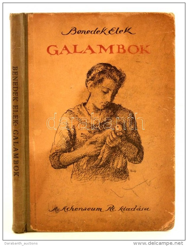 Benedek Elek: Galambok. Budapest, 1922, Athenaeum Irodalmi és Nyomdai Rt. Negyedik Kiadás.... - Non Classés