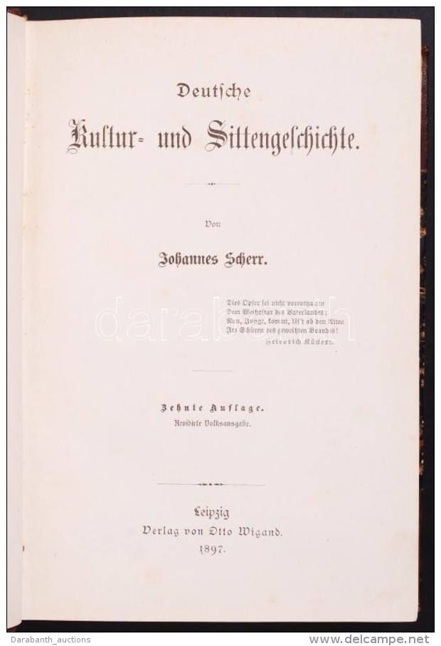 Johannes Scherr: Deutsche Kultur- Und Sittengeschichte. Zehnte Auflage. Leipzig, 1897, Verlag Von Otto Wigand.... - Non Classés