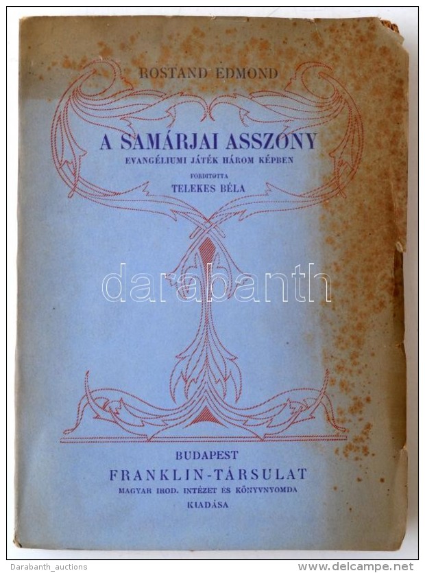 Rostand Edmond: A Samárjai Asszony. Evangéliumi Játék Három Képben.... - Non Classés
