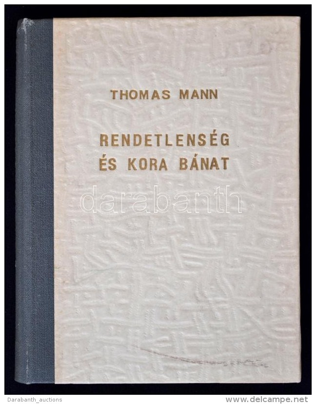 Thomas Mann: Rendetlenség és Kora Bánat. (Fordította: Dormándi... - Zonder Classificatie