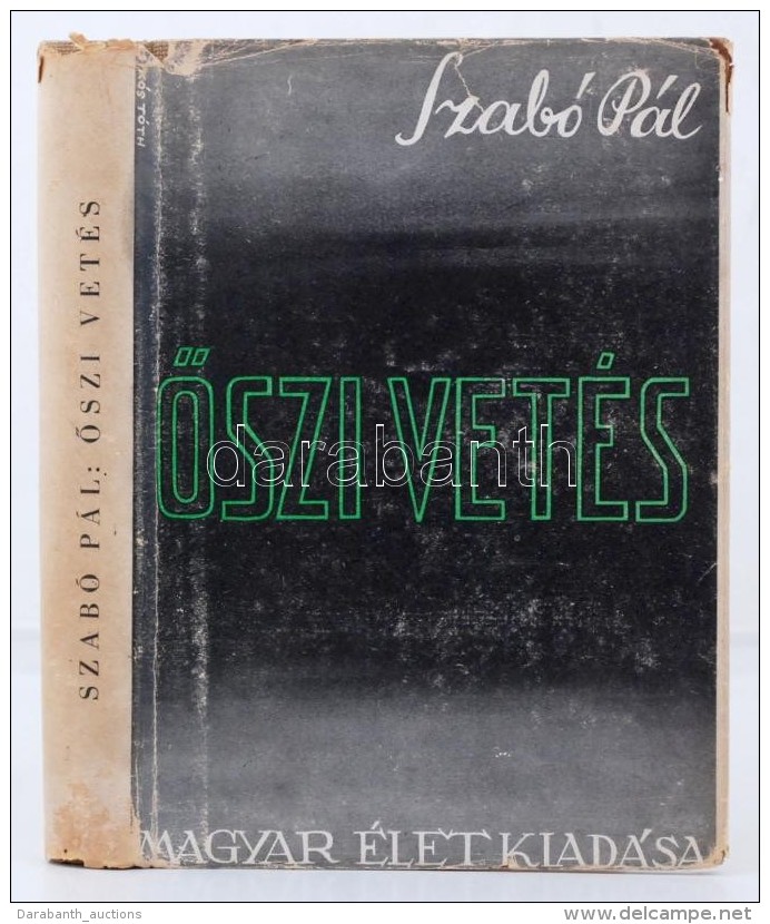 Szabó Pál: Åszi Vetés. Bp., 1943, Magyar Élet
Kiadása. Kiadói... - Ohne Zuordnung