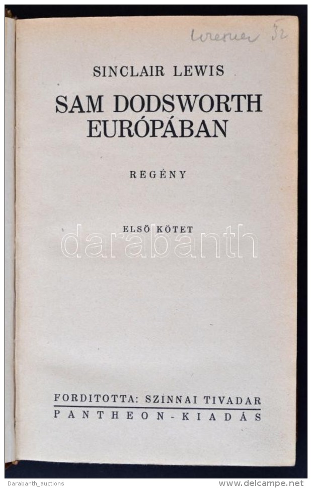 Sinclair Lewis: Sam Dodsworth Európában I-II. Bp., 1937, Pantheon. 255+260 P. Korabeli,... - Sin Clasificación