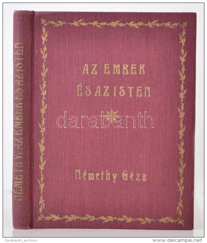 Némethy Géza : Az Ember és Az Isten. Bp., 1930, Glória. Kiadói Aranyozott... - Ohne Zuordnung