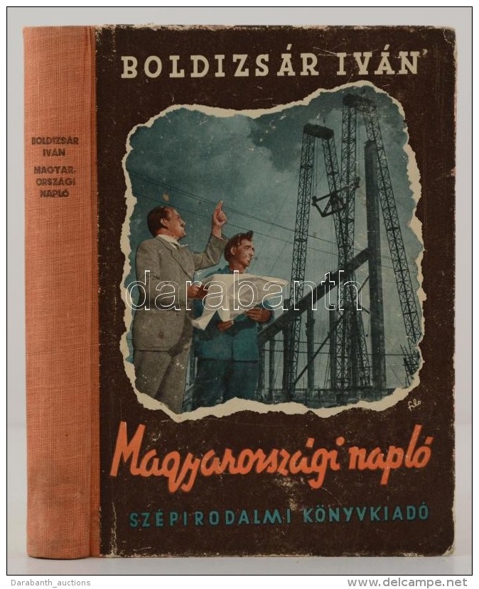 Boldizsár Iván: Magyarországi Napló. Bp., 1951, Szépirodalmi... - Sin Clasificación