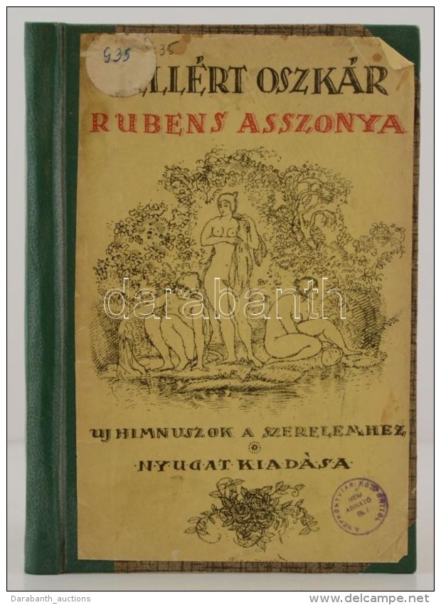 Gellért Oszkár: Rubens Asszonya. Új Himnuszok A Szerelemhez. Bp., 1912, Nyugat.... - Non Classés