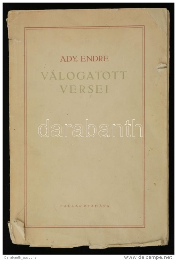 Ady Endre Válogatott Versei. (Jaschik Álmos Rajzaival.) Bp., 1921, Pallas. 234 L., 8 Lev. (feliratos... - Ohne Zuordnung