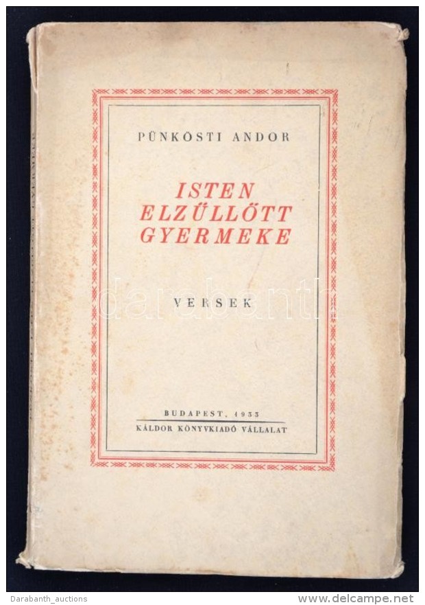 Pünkösti Andor: Isten Elzüllött Gyermeke. Bp., 1933, Káldor. 125 P. Kiadói... - Ohne Zuordnung