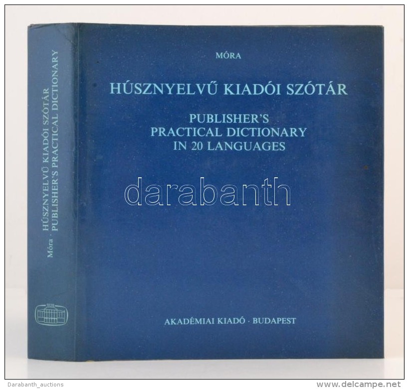 Móra Imre: HúsznyelvÅ± Kiadói Szótár. Budapest, 1984, Akadémiai... - Unclassified