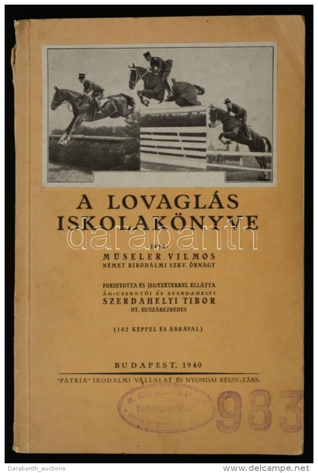 Müseler Vilmos: A Lovaglás Iskolakönyve. Fordította és Jegyzetekkel Elláta... - Sin Clasificación