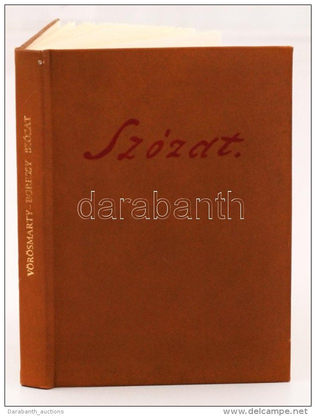 Vörösmarty-Egressy: Szózat. A Gondolattól A Világhírig. Bp., 1981, Hazafias... - Non Classés