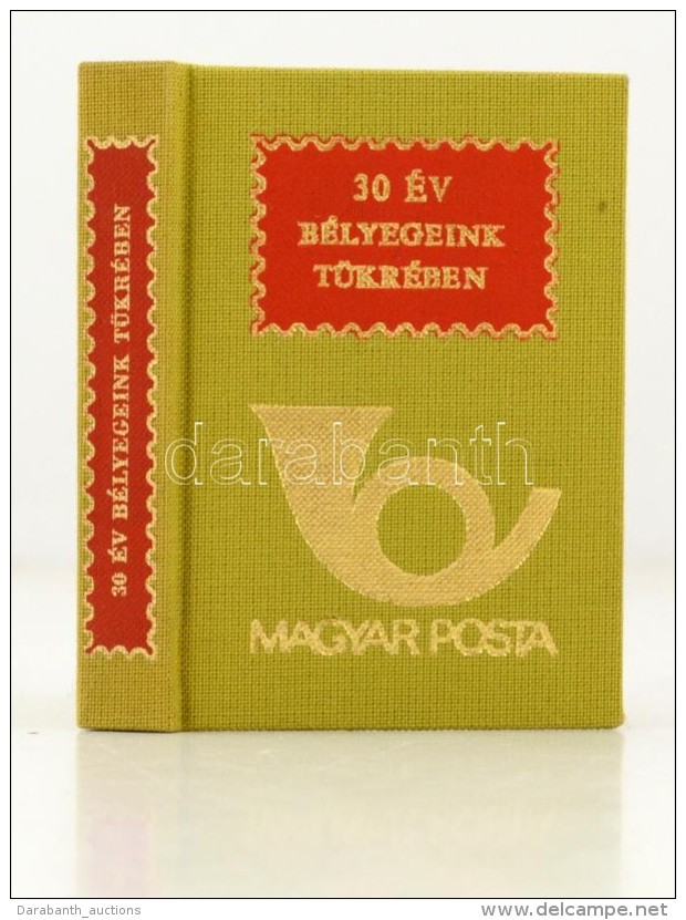 30 év Bélyegeink Tükrében. Bp., 1975, Magyar Posta. Kiadói... - Zonder Classificatie