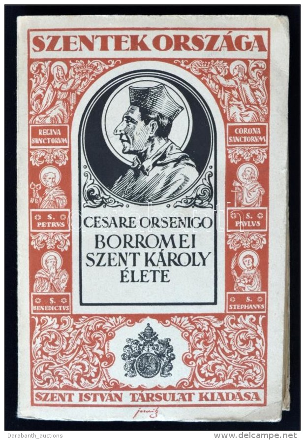 Cesare Orsenigo: Borromei Szent Károly élete. Bp., 1929, Szent István Társulat.... - Ohne Zuordnung