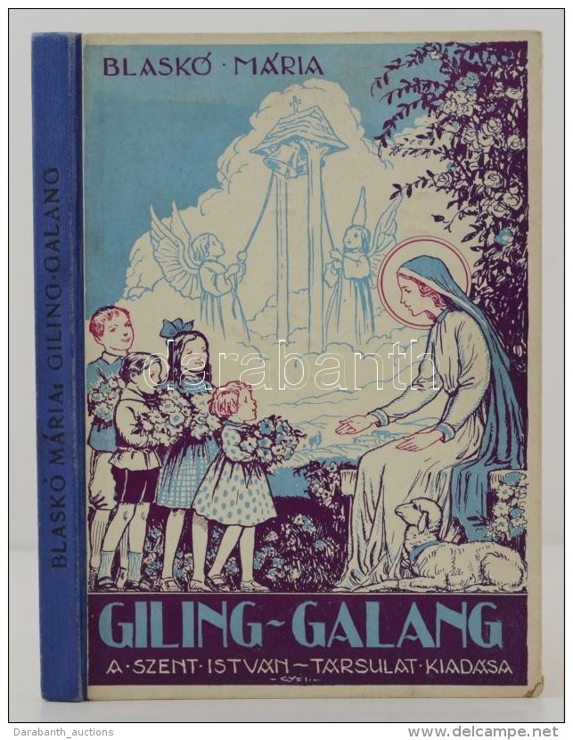 Blaskó Mária: Giling-galang. Györgyfi György Rajzaival. Bp., 1944, Szent... - Zonder Classificatie