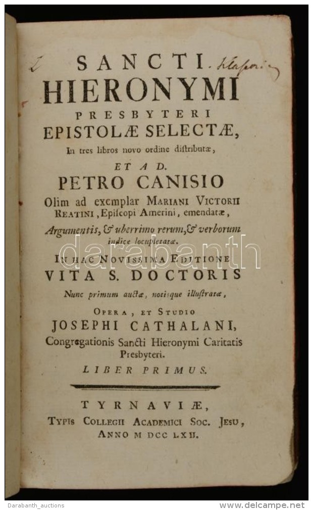 Sancti Hieronymi Presbyteri Epistolae Selectae. 1. Köt. Nagyszombat, 1762, Typis Collegii Academici Sicetatis... - Non Classés
