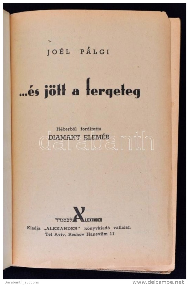 Pálgi, Joél: ... és Jött A Fergeteg. HéberbÅ‘l Ford. Diamant Elemér. Tel... - Non Classés