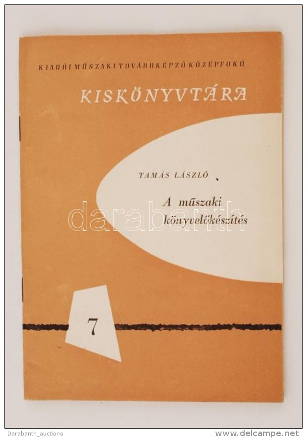 Tamás László: A MÅ±szaki KönyvelÅ‘készítés. Kiadói MÅ±szaki... - Non Classés