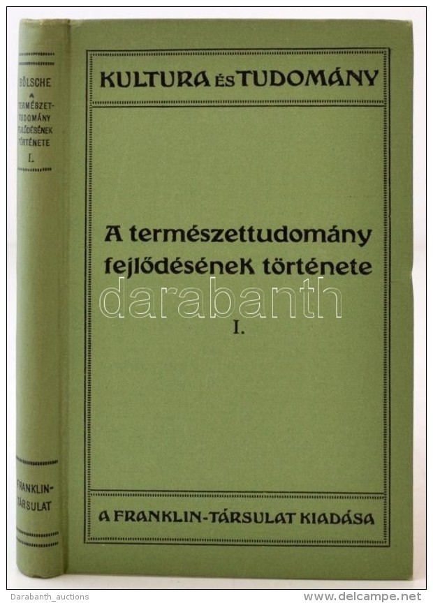 Wilhelm Bölsche: A Természettudomány FejlÅ‘désének Története. I.... - Non Classés